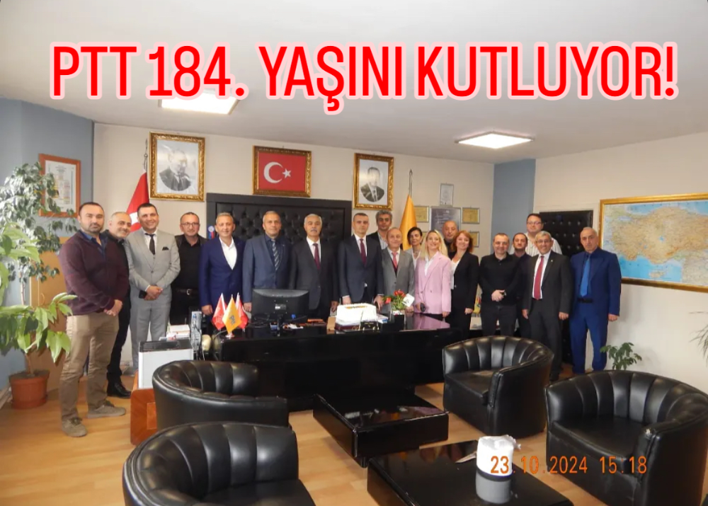 PTT 184. YAŞINI KUTLUYOR!