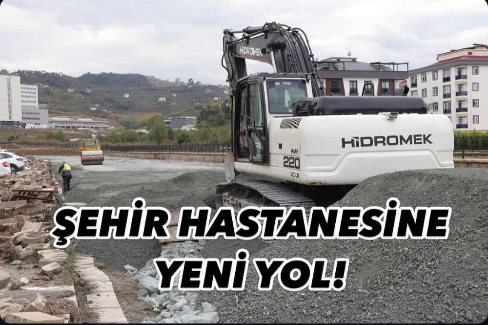 ŞEHİR HASTANESİ İÇİN YENİ YOL! 