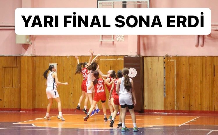 YARI FİNAL SONA ERDİ