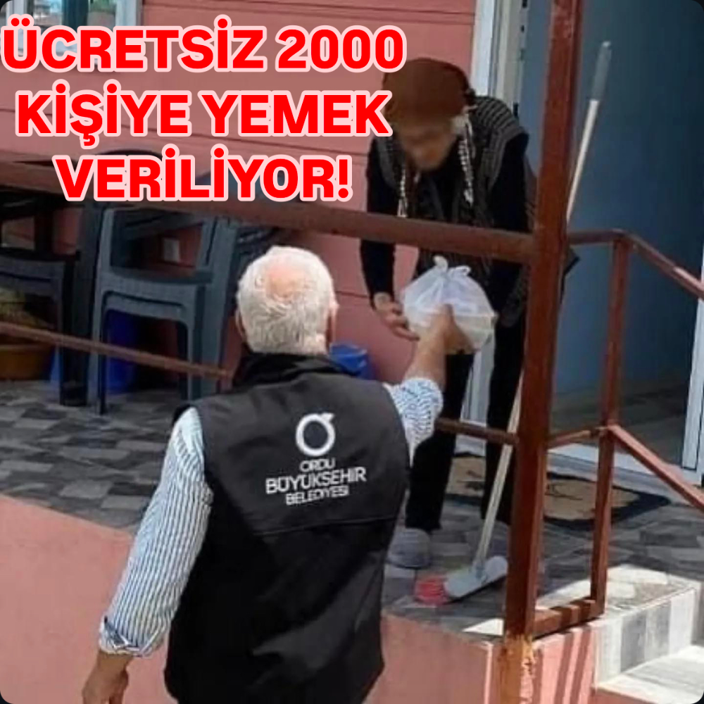 HER GÜN 2000 KİŞİYE ÜCRETSİZ YEMEK! 
